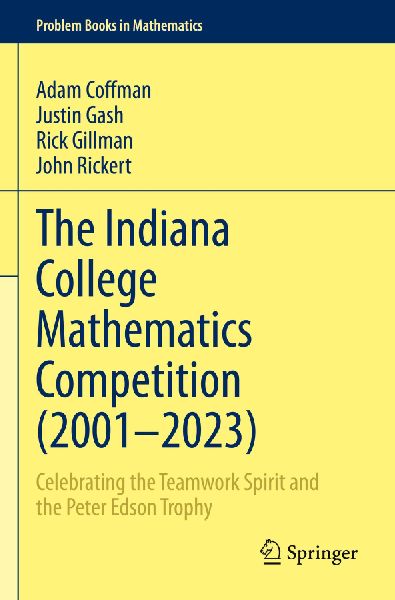 The Indiana College Mathematics Competition (2001¿-2023): Celebrating the Teamwork Spirit and the Peter Edson Trophy