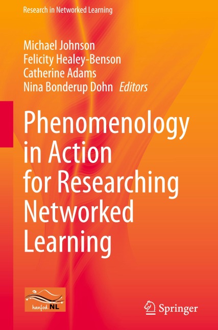 Phenomenology in Action for Researching Networked Learning