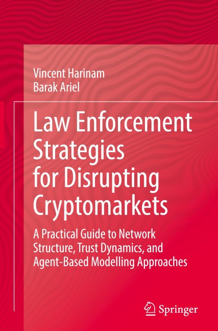 Law Enforcement Strategies for Disrupting Cryptomarkets: A Practical Guide to Network Structure, Trust Dynamics, and Agent-Based Modelling Approaches