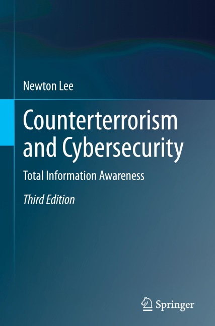 Counterterrorism and Cybersecurity: Total Information Awareness