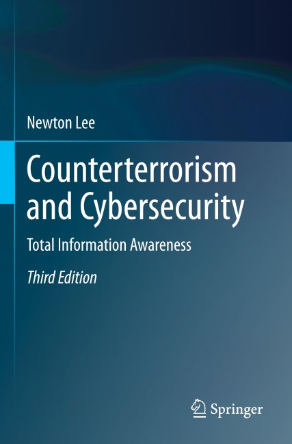 Counterterrorism and Cybersecurity: Total Information Awareness