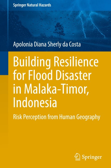 Building Resilience for Flood Disaster in Malaka-Timor, Indonesia: Risk Perception from Human Geography