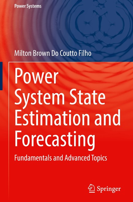 Power System State Estimation and Forecasting: Fundamentals and Advanced Topics