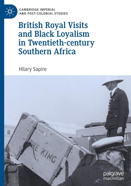 British Royal Visits and Black Loyalism in Twentieth-century Southern Africa