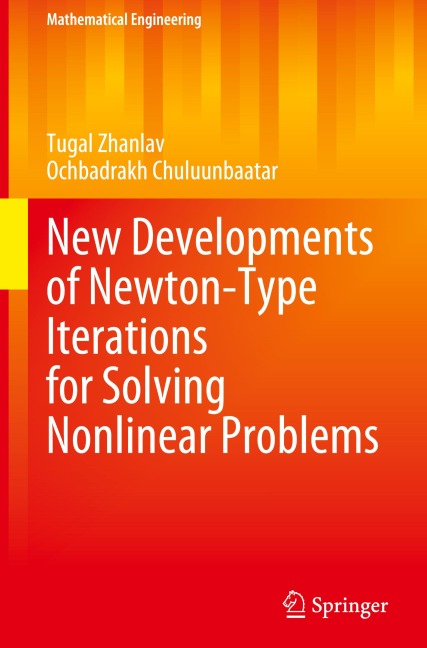New Developments of Newton-Type Iterations for Solving Nonlinear Problems