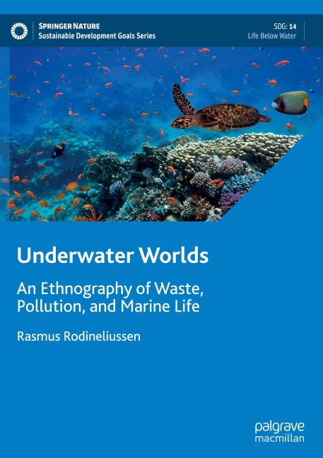 Underwater Worlds: An Ethnography of Waste, Pollution, and Marine Life