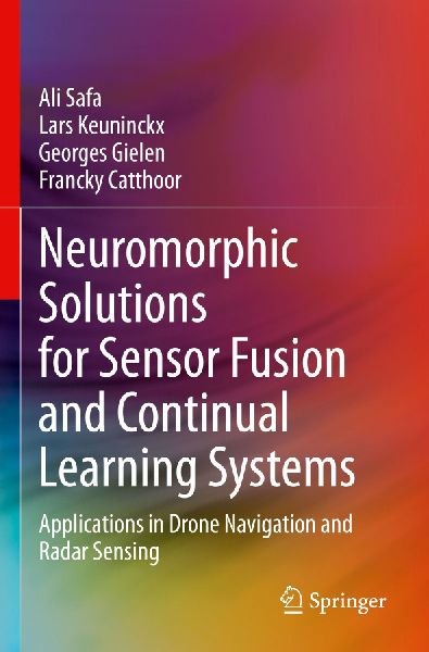 Neuromorphic Solutions for Sensor Fusion and Continual Learning Systems: Applications in Drone Navigation and Radar Sensing