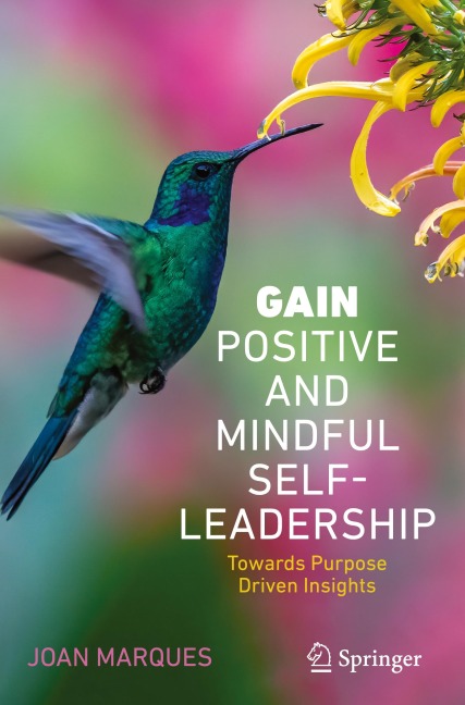 GAIN Positive and Mindful Self-Leadership: Toward Purpose Driven Insights