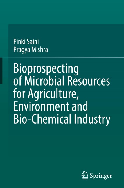 Bioprospecting of Microbial Resources for Agriculture, Environment and Bio-chemical Industry