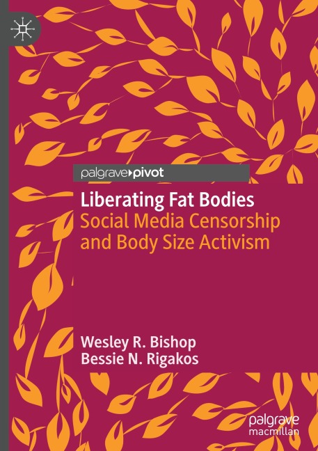 Liberating Fat Bodies: Social Media Censorship and Body Size Activism