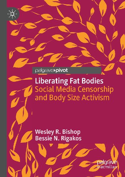 Liberating Fat Bodies: Social Media Censorship and Body Size Activism