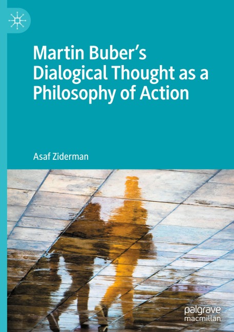 Martin Bubers Dialogical Thought as a Philosophy of Action