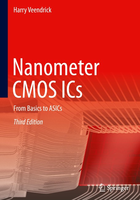 Nanometer CMOS ICs: From Basics to ASICs