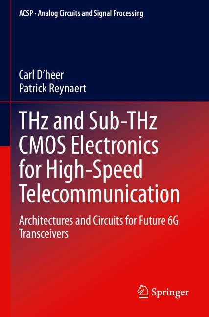 THz and Sub-THz CMOS Electronics for High-Speed Telecommunication: Architectures and Circuits for Future 6G Transceivers