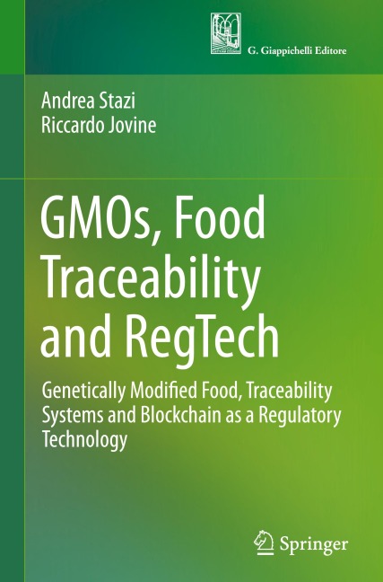 GMOs, Food Traceability and RegTech: Genetically Modified Food, Traceability Systems and Blockchain as a Regulatory Technology