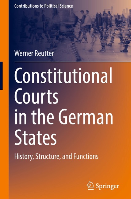 Constitutional Courts in the German States: History, Structure, and Functions