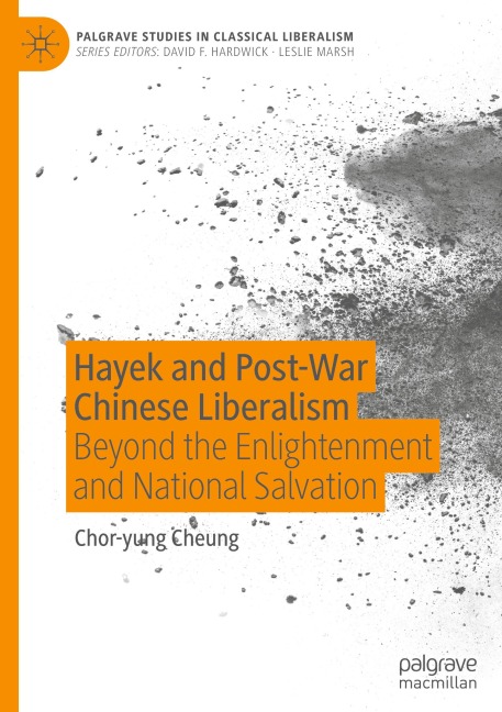 Hayek and Post-War Chinese Liberalism: Beyond the Enlightenment and National Salvation