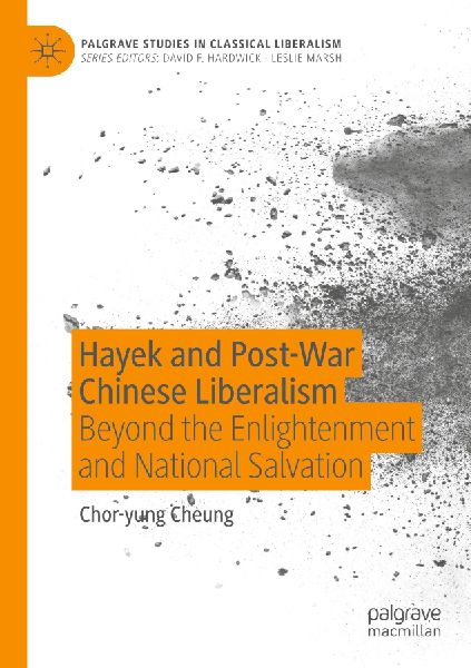 Hayek and Post-War Chinese Liberalism: Beyond the Enlightenment and National Salvation