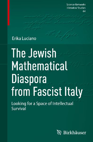 The Jewish Mathematical Diaspora from Fascist Italy: Looking for a Space of Intellectual Survival