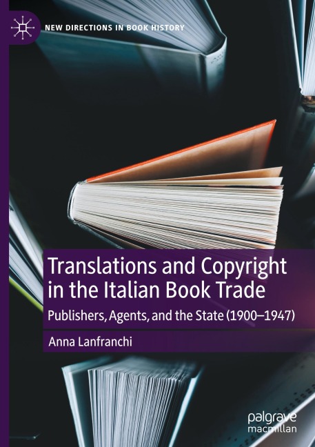 Translations and Copyright in the Italian Book Trade: Publishers, Agents, and the State (1900-1947)