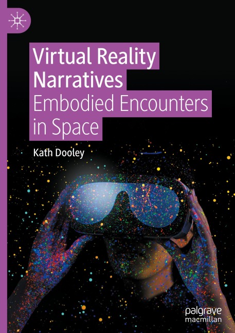Virtual Reality Narratives: Embodied Encounters in Space