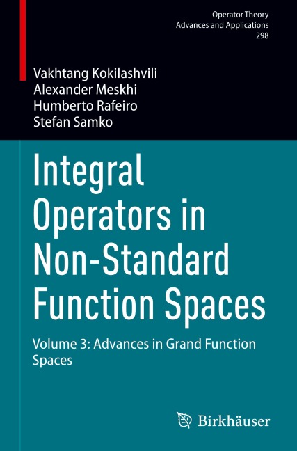 Integral Operators in Non-Standard Function Spaces: Volume 3: Advances in Grand Function Spaces