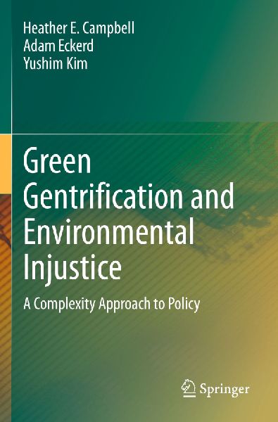 Green Gentrification and Environmental Injustice: A Complexity Approach to Policy