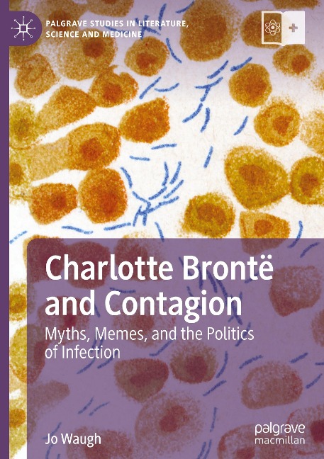 Charlotte Brontë and Contagion: Myths, Memes, and the Politics of Infection