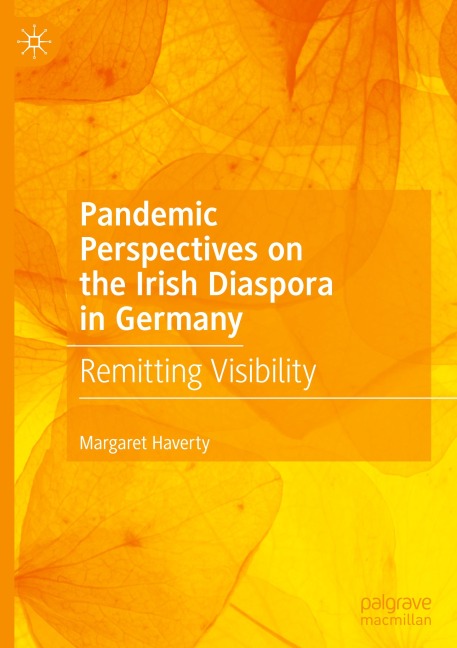 Pandemic Perspectives on the Irish Diaspora in Germany: Remitting Visibility
