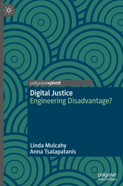 Digital Justice: Engineering Disadvantage?
