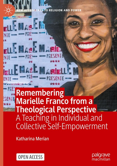 Remembering Marielle Franco from a Theological Perspective: A Teaching in Individual and Collective Self-Empowerment