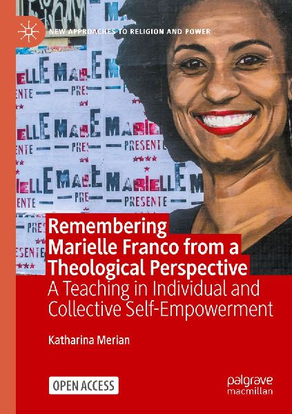 Remembering Marielle Franco from a Theological Perspective: A Teaching in Individual and Collective Self-Empowerment