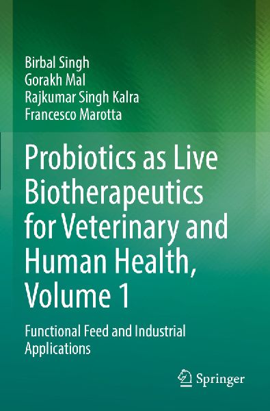 Probiotics as Live Biotherapeutics for Veterinary and Human Health, Volume 1: Functional Feed and Industrial Applications
