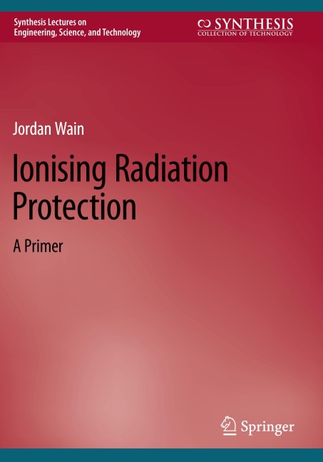 Ionising Radiation Protection: A Primer