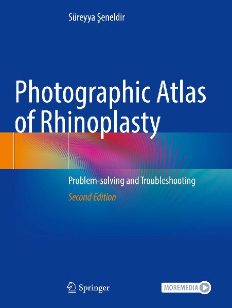 Photographic Atlas of Rhinoplasty: Problem-solving and Troubleshooting