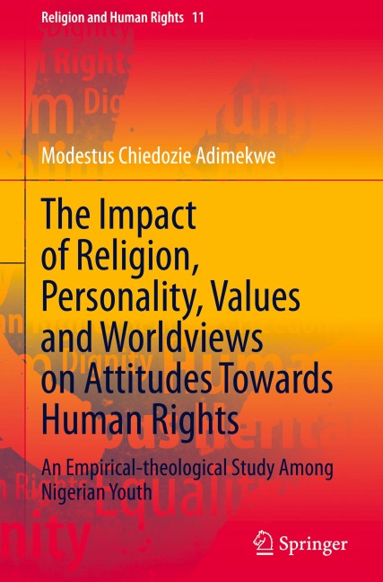 The Impact of Religion, Personality, Values and Worldviews on Attitudes Towards Human Rights: An Empirical-theological Study Among Nigerian Youth