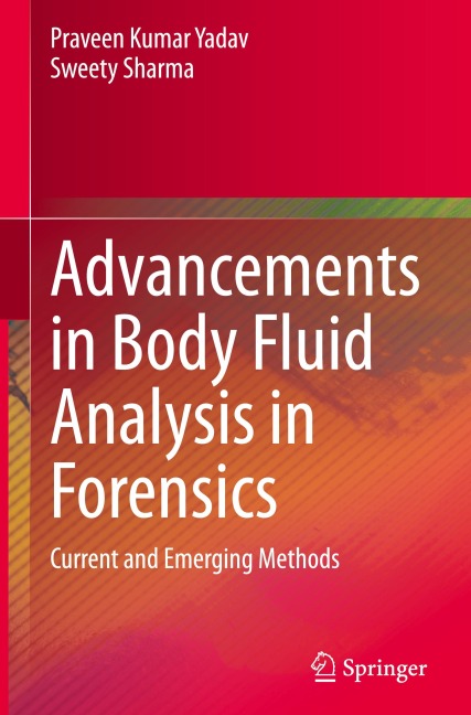 Advancements in Body Fluid Analysis in Forensics: Current and Emerging Methods