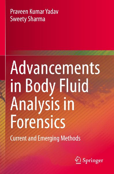 Advancements in Body Fluid Analysis in Forensics: Current and Emerging Methods