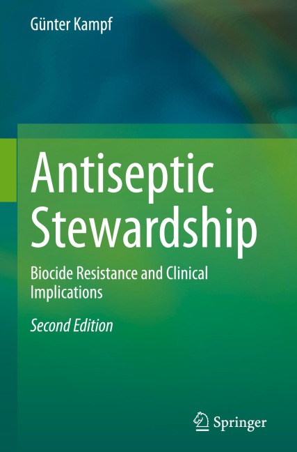 Antiseptic Stewardship: Biocide Resistance and Clinical Implications
