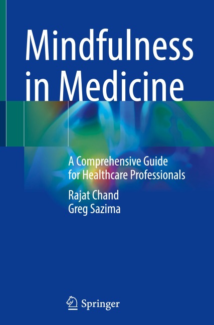 Mindfulness in Medicine: A Comprehensive Guide for Healthcare Professionals