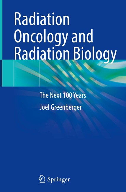 Radiation Oncology and Radiation Biology: The Next 100 Years