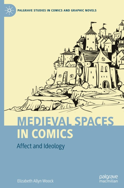 Medieval Spaces in Comics: Affect and Ideology