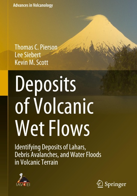 Deposits of Volcanic Wet Flows: Identifying Deposits of Lahars, Debris Avalanches, and Water Floods in Volcanic Terrain