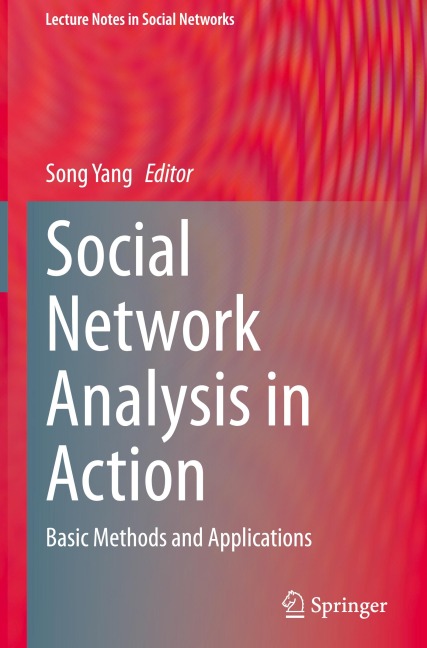 Social Network Analysis in Action: Basic Methods and Applications