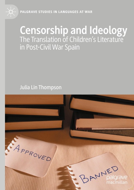 Censorship and Ideology: The Translation of Childrens Literature in Post-Civil War Spain