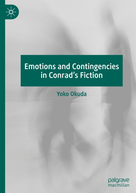 Emotions and Contingencies in Conrads Fiction
