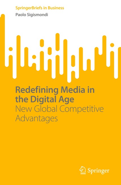 Redefining Media in the Digital Age: New Global Competitive Advantages