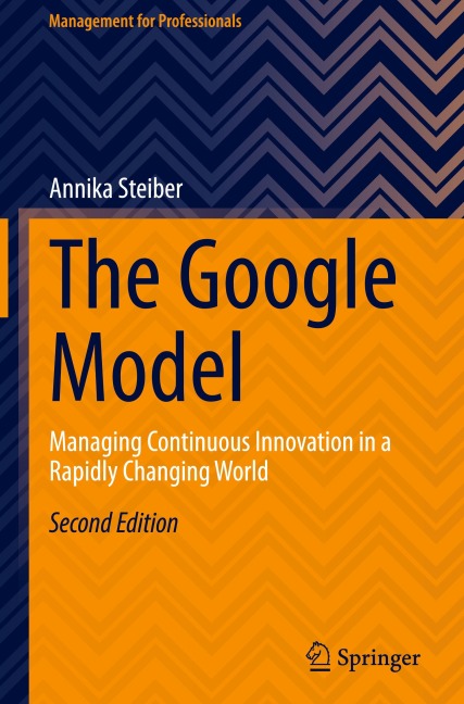 The Google Model: Managing Continuous Innovation in a Rapidly Changing World