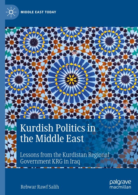 Kurdish Politics in the Middle East: Lessons from the Kurdistan Regional Government KRG in Iraq