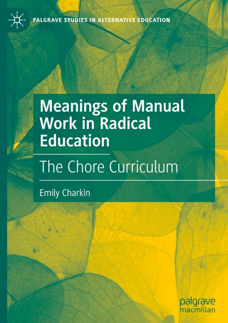 Meanings of Manual Work in Radical Education: The Chore Curriculum